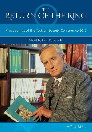 Cover image for The Return of the Ring: Proceedings of the Tolkien Society Conference 2012