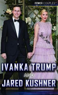 Cover image for Ivanka Trump and Jared Kushner