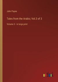 Cover image for Tales from the Arabic; Vol.3 of 3