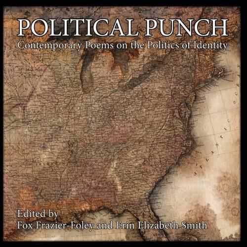 Political Punch: Contemporary Poems on the Politics of Identity