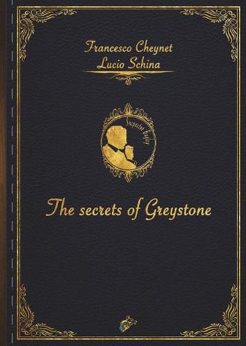 Cover image for THE SECRETS OF GREYSTONE