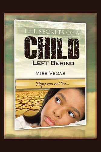 Cover image for The Secrets of A Child Left Behind