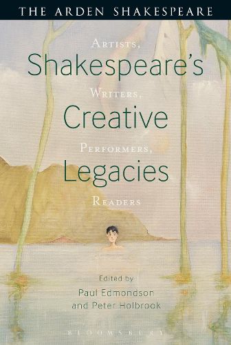 Cover image for Shakespeare's Creative Legacies: Artists, Writers, Performers, Readers