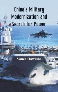 Cover image for China's Military Modernization and Search for Power