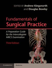 Cover image for Fundamentals of Surgical Practice: A Preparation Guide for the Intercollegiate MRCS Examination
