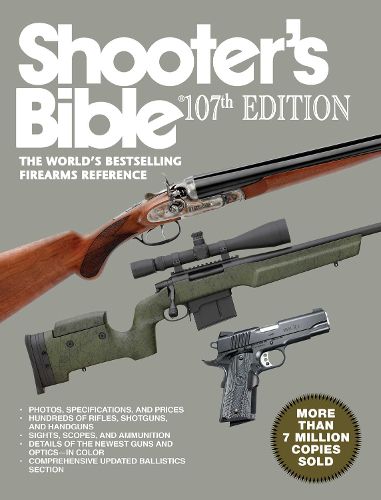 Cover image for Shooter's Bible, 107th Edition: The World?'s Bestselling Firearms Reference