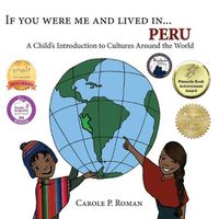 Cover image for If You Were Me and Lived in... Peru: A Child's Introduction to Cultures Around the World