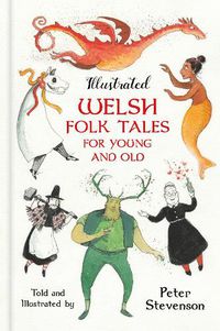 Cover image for Illustrated Welsh Folk Tales for Young and Old