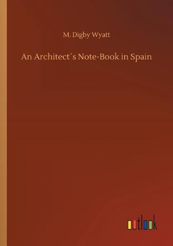 Cover image for An Architects Note-Book in Spain