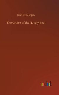 Cover image for The Cruise of the  Lively Bee