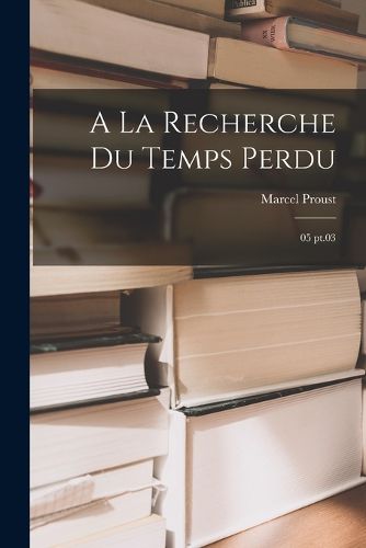 Cover image for A la recherche du temps perdu