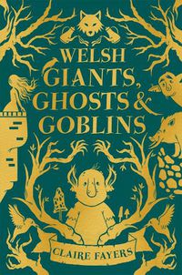 Cover image for Welsh Giants, Ghosts and Goblins