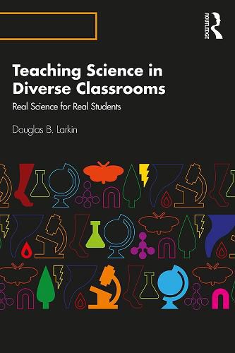 Teaching Science in Diverse Classrooms: Real Science for Real Students