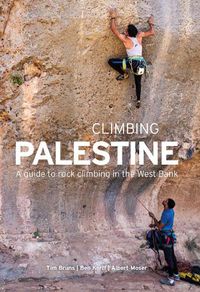 Cover image for Climbing Palestine: A Guide to Rock Climbing in the West Bank