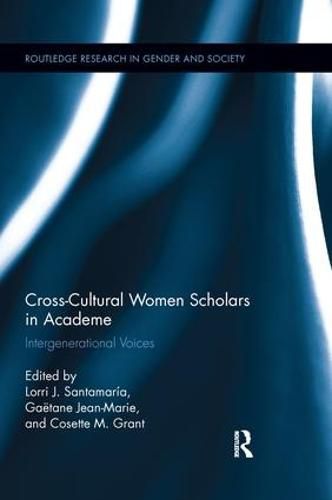 Cover image for Cross-Cultural Women Scholars in Academe: Intergenerational Voices