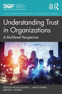 Cover image for Understanding Trust in Organizations: A Multilevel Perspective