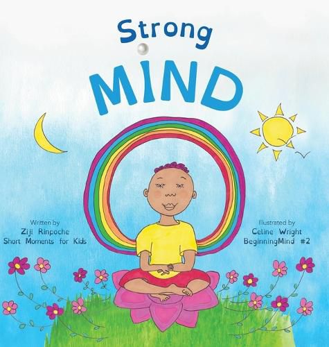 Cover image for Strong Mind: Dzogchen for Kids (Learn to Relax in Mind with Stormy Feelings)