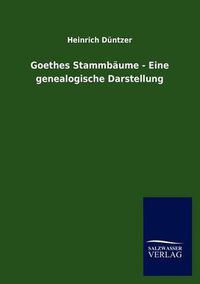 Cover image for Goethes Stammb Ume - Eine Genealogische Darstellung