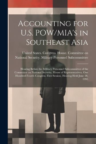 Cover image for Accounting for U.S. POW/MIA's in Southeast Asia