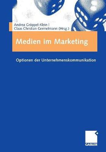 Medien Im Marketing: Optionen Der Unternehmenskommunikation