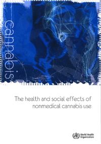 Cover image for The health and social effects of non-medical cannabis use