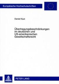 Cover image for Uebertragungsbeschraenkungen Im Deutschen Und Us-Amerikanischen Gesellschaftsrecht