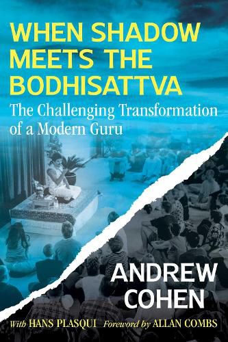 Cover image for When Shadow Meets the Bodhisattva: The Challenging Transformation of a Modern Guru