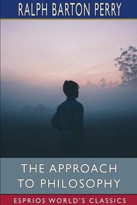 Cover image for The Approach to Philosophy (Esprios Classics)