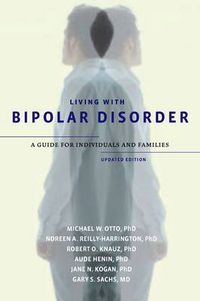 Cover image for Living with Bipolar Disorder: A Guide for Individuals and Families