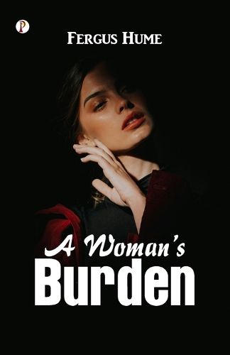 Cover image for A Woman s Burden: A Novel (Edition1st)