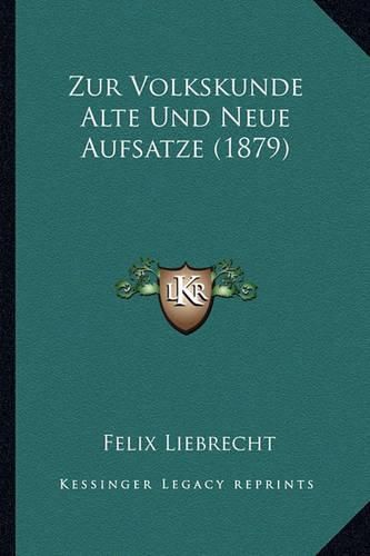 Cover image for Zur Volkskunde Alte Und Neue Aufsatze (1879)