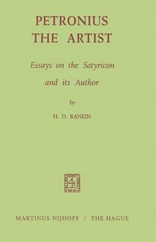 Petronius the Artist: Essays on the Satyricon and its Author