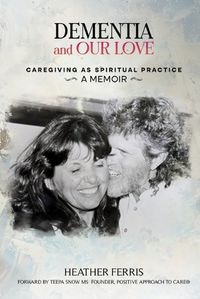 Cover image for Dementia and Our Love