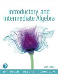 Cover image for Introductory and Intermediate Algebra, Plus New Mylab Math with Pearson Etext -- 24 Month Access Card Package