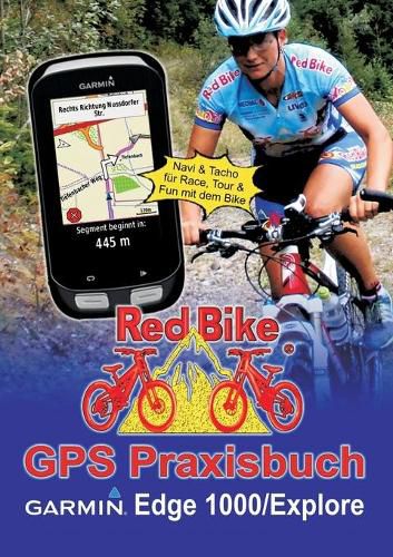 Cover image for GPS Praxisbuch Garmin Edge 1000/Explore: Praxis- und modellbezogen fur einen schnellen Einstieg