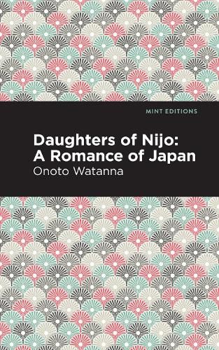 Cover image for Daughters of Nijo: A Romance of Japan