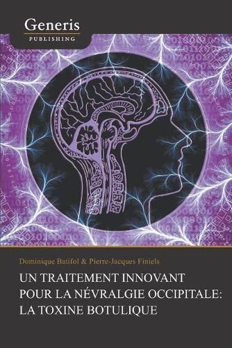 Cover image for Un traitement innovant pour la nevralgie occipitale: la toxine botulique