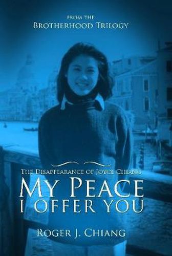 My Peace I Offer You: The Disappearance of Joyce Chiang