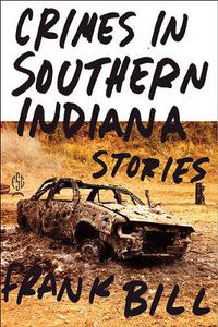 Cover image for Crimes in Southern Indiana: Stories