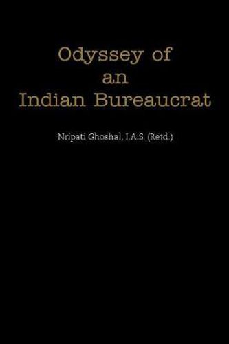 Cover image for Odyssey of an Indian Bureaucrat