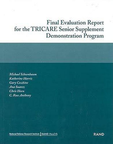 Cover image for Final Evaluation Report for the TRICARE Senior Supplement Demonstration Program 2002