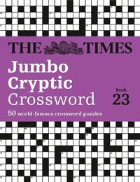 Cover image for The Times Jumbo Cryptic Crossword Book 23