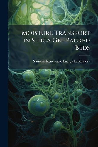 Cover image for Moisture Transport in Silica Gel Packed Beds