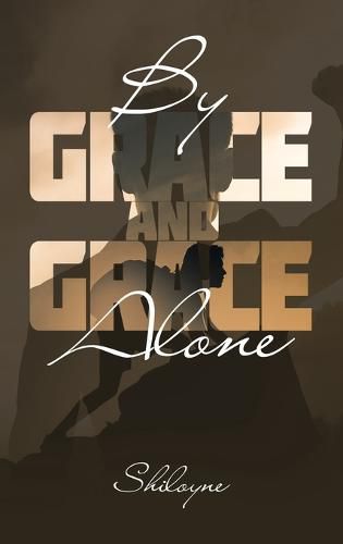 Cover image for By Grace and Grace Alone