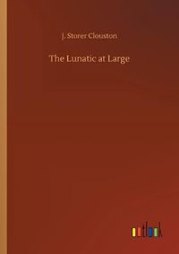 Cover image for The Lunatic at Large