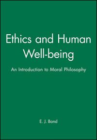 Cover image for Ethics and Human Well Being: Introduction to Moral Philosophy