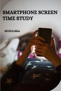 Cover image for Smartphone Screen Time Study