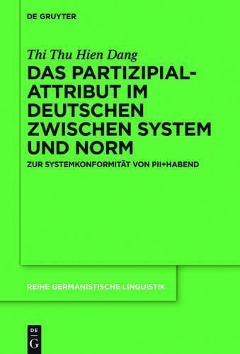 Cover image for Das Partizipialattribut im Deutschen zwischen System und Norm