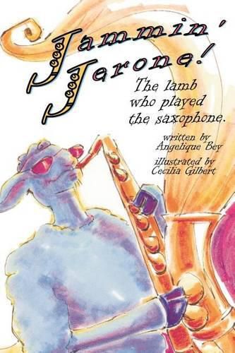 Cover image for Jammin' Jerone!: The lamb who played the saxaphone