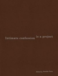 Cover image for Intimate Confession Is a Project